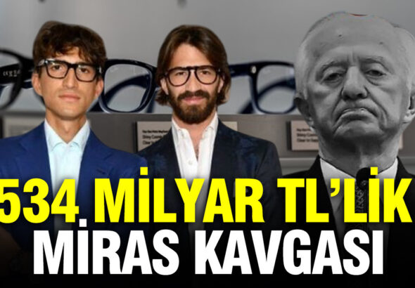 534-milyar-tllik-miras-kavgasi-imparatorluk-kime-kalacak-y5Y822FU