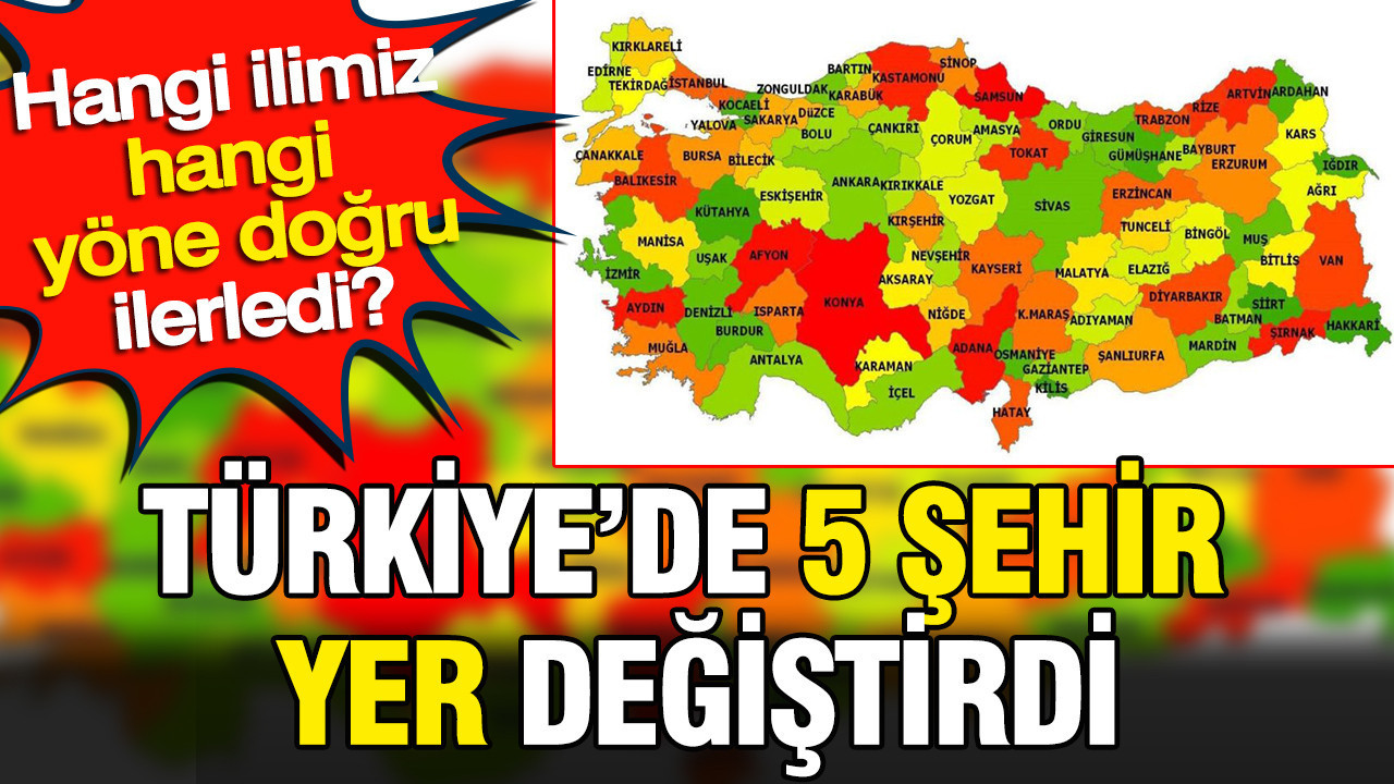Turkiyede 5 sehir yer degistirdi hangi ilimiz hangi yone dogru ilerledi BTTbp2Kh
